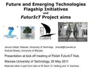 Future and Emerging Technologies Flagship Initiatives and FuturIcT Project aims