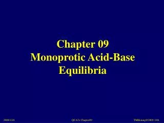Chapter 09 Monoprotic Acid-Base Equilibria