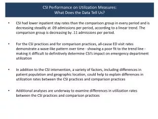 CSI Performance on Utilization Measures: What Does the Data Tell Us?