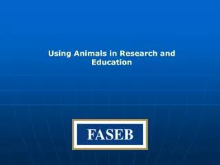 Using Animals in Research and Education