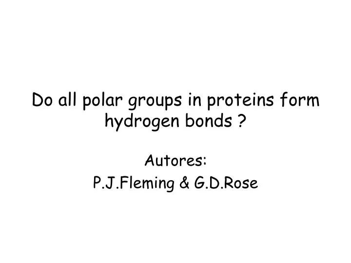do all polar groups in proteins form hydrogen bonds