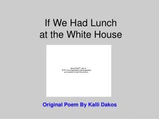 If We Had Lunch at the White House