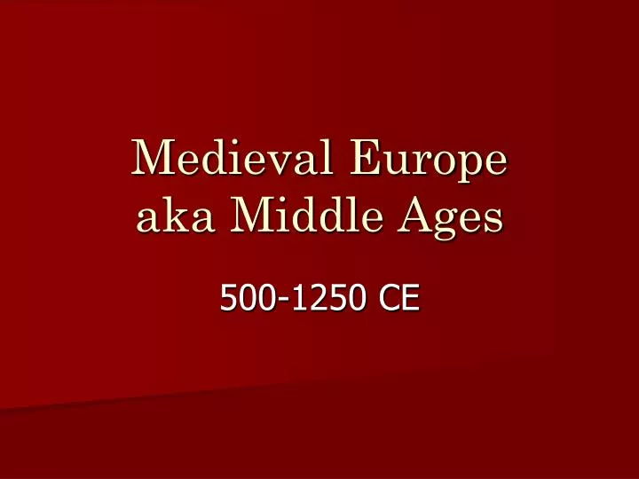 medieval europe aka middle ages