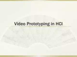 Video Prototyping in HCI