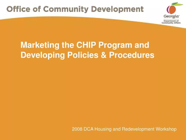 marketing the chip program and developing policies procedures