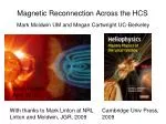 Magnetic Reconnection Across the HCS - slide 1