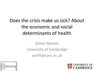Does the crisis make us sick? About the economic and social determinants of health