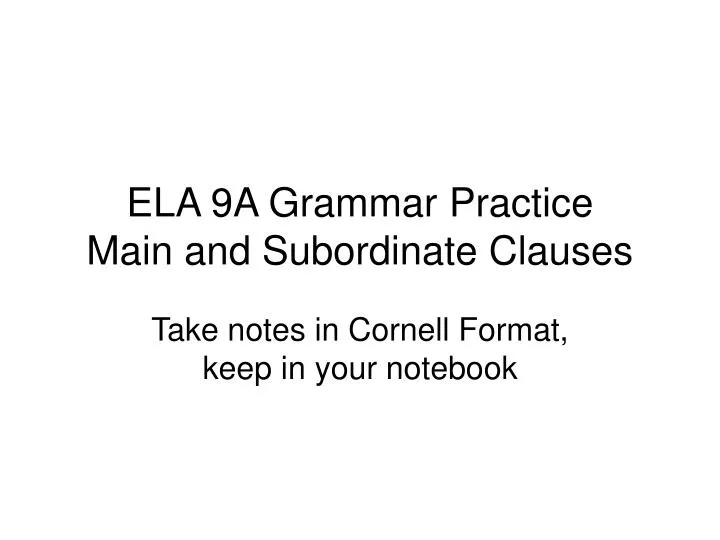 ela 9a grammar practice main and subordinate clauses