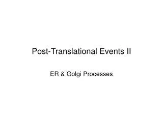 Post-Translational Events II