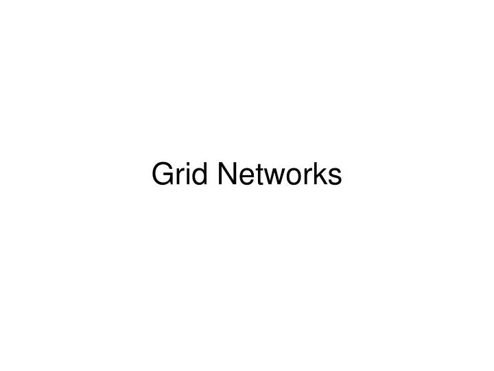 grid networks