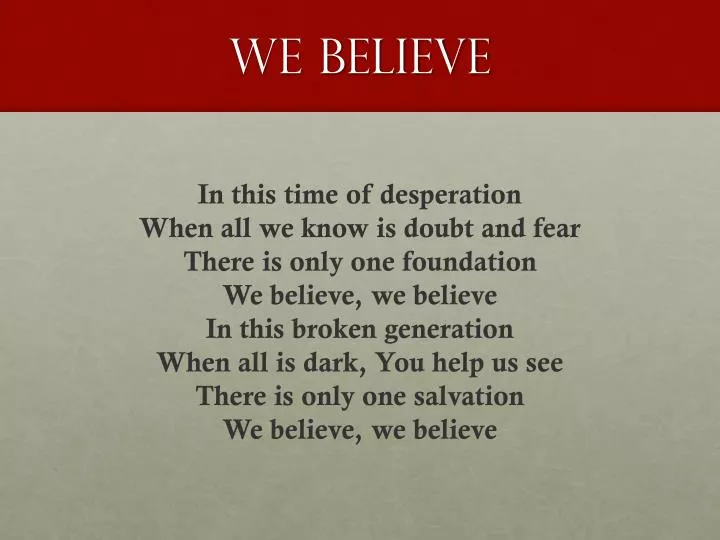 we believe