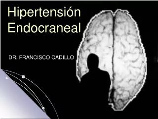 hipertensi n endocraneal