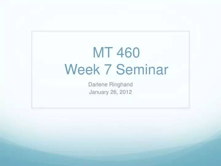 mt 460 week 7 seminar
