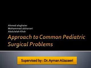 Approach to Common Pediatric Surgical Problems