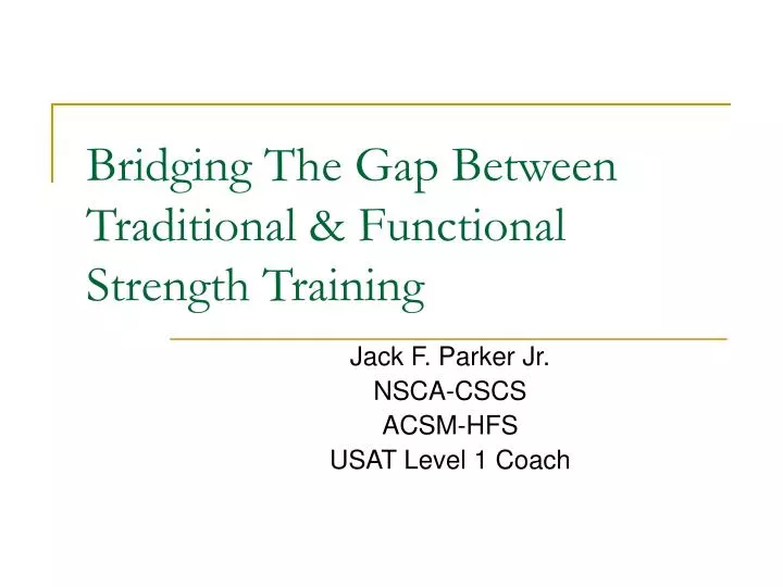 bridging the gap between traditional functional strength training