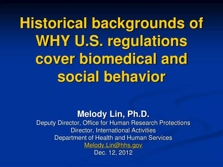 historical backgrounds of why u s regulations cover biomedical and social behavior