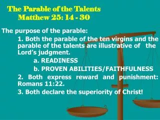 The Parable of the Talents Matthew 25: 14 - 30