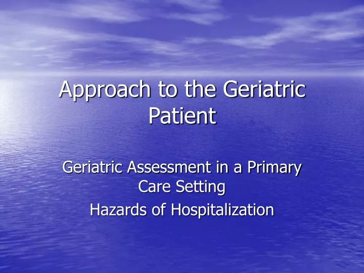 approach to the geriatric patient