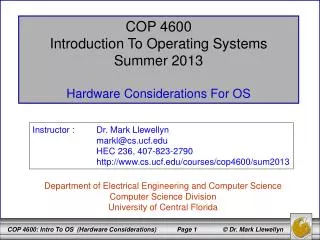 COP 4600 Introduction To Operating Systems Summer 2013 Hardware Considerations For OS
