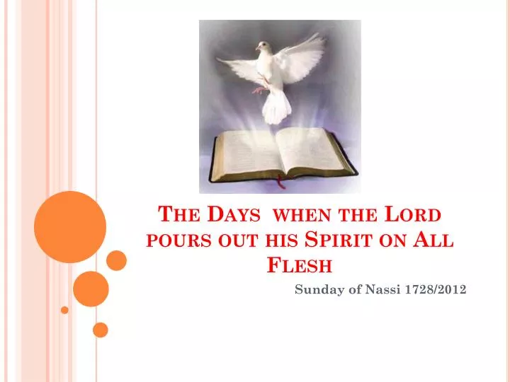 the days when the lord pours out his spirit on all flesh