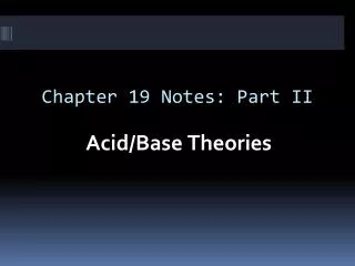 Chapter 19 Notes: Part II