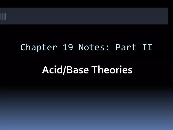 chapter 19 notes part ii