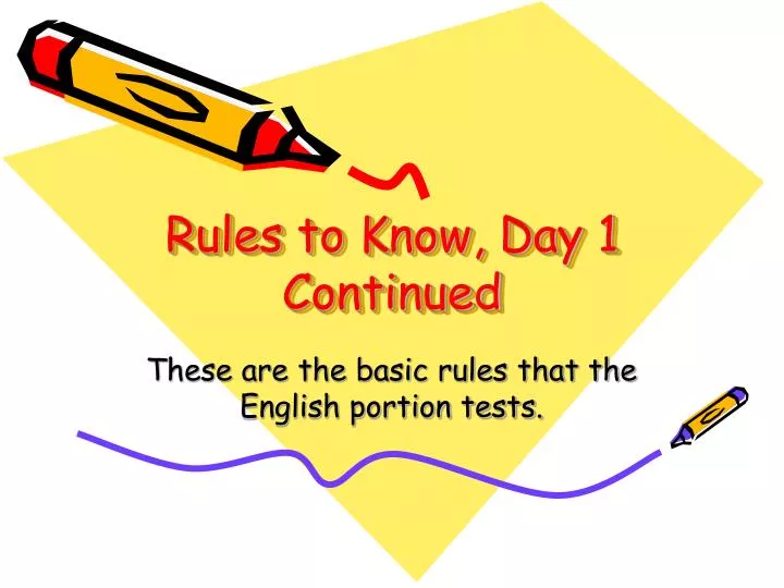 rules to know day 1 continued