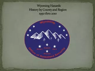 Wyoming Hazards History by County and Region 1950 thru 2010