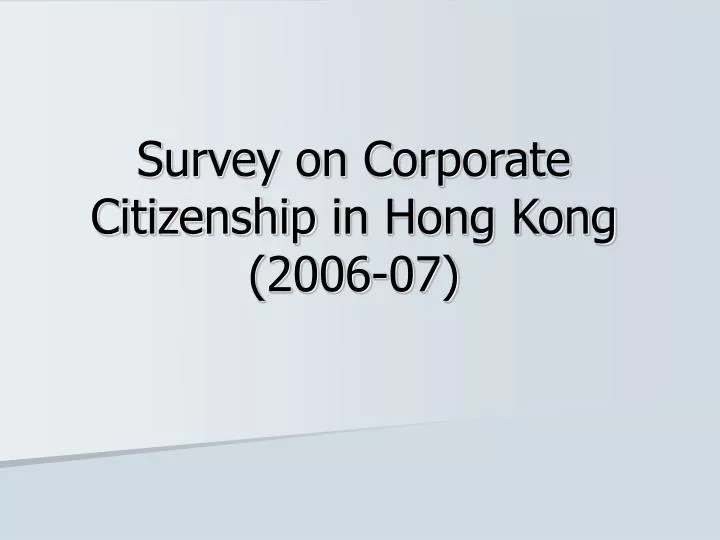 survey on corporate citizenship in hong kong 2006 07