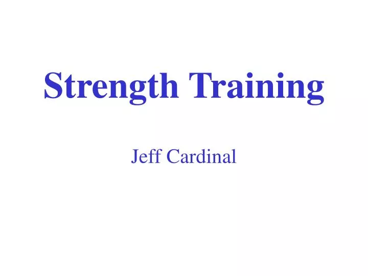 strength training jeff cardinal