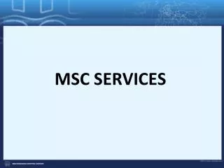 MSC SERVICES