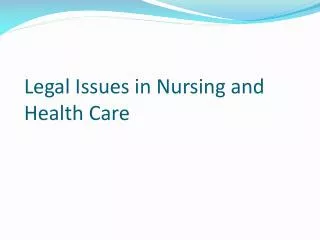 Legal Issues in Nursing and Health Care