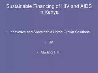 Sustainable Financing of HIV and AIDS in Kenya