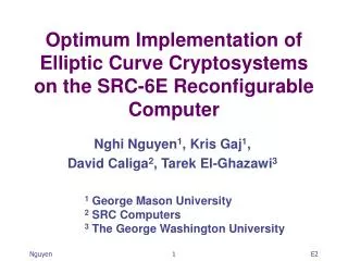 Optimum Implementation of Elliptic Curve Cryptosystems on the SRC-6E Reconfigurable Computer