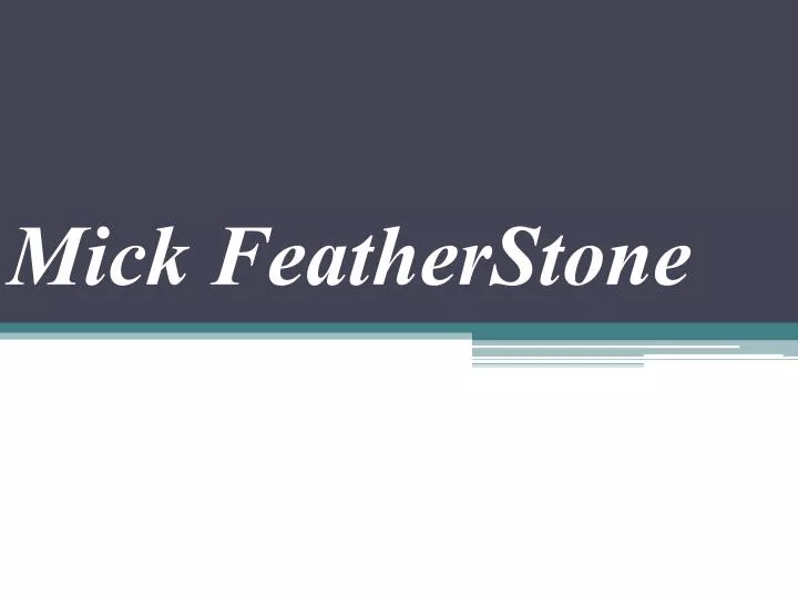 mick featherstone