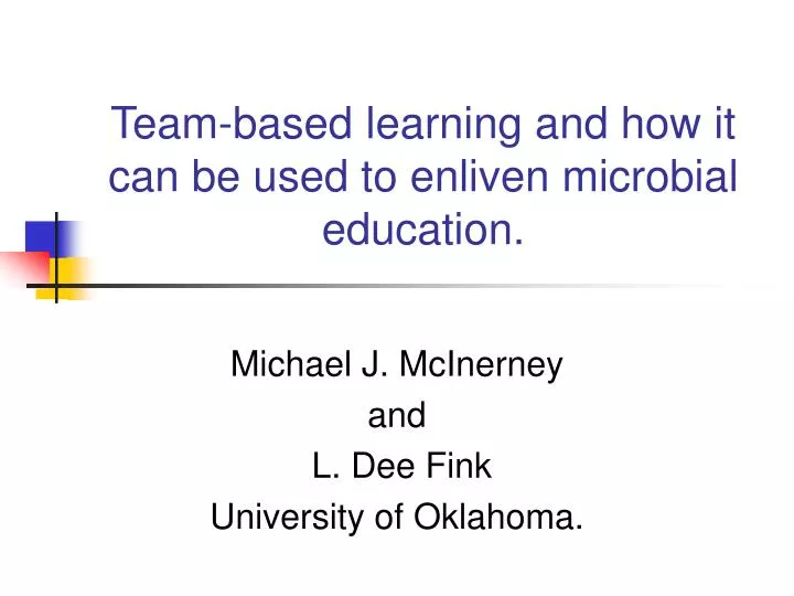 team based learning and how it can be used to enliven microbial education