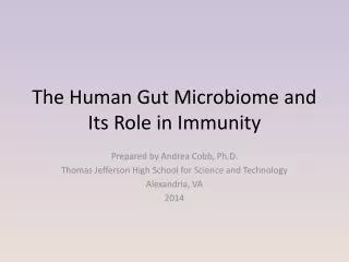The Human Gut Microbiome and Its Role in Immunity