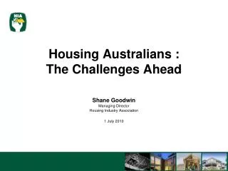 Housing Australians : The Challenges Ahead