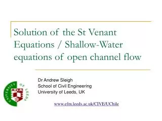 Solution of the St Venant Equations / Shallow-Water equations of open channel flow