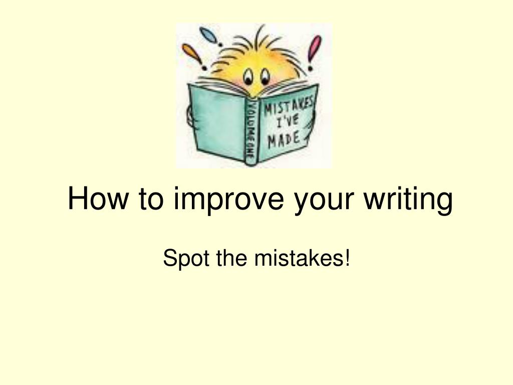 PPT - How to improve your writing PowerPoint Presentation, free ...