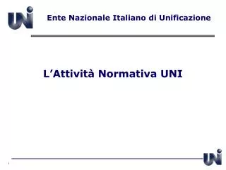 l attivit normativa uni
