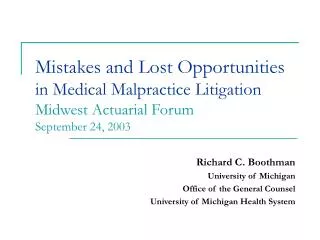 Richard C. Boothman University of Michigan Office of the General Counsel