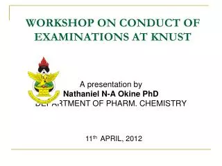 WORKSHOP ON CONDUCT OF EXAMINATIONS AT KNUST