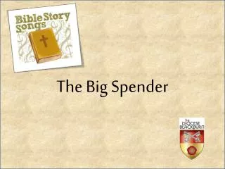 The Big Spender