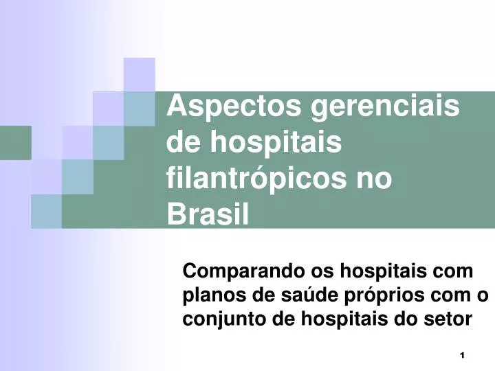 aspectos gerenciais de hospitais filantr picos no brasil