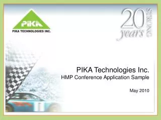 PIKA Technologies Inc. HMP Conference Application Sample May 2010