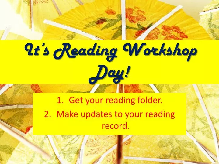 it s reading workshop day