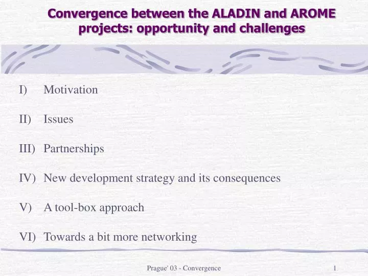 convergence between the aladin and arome projects opportunity and challenges