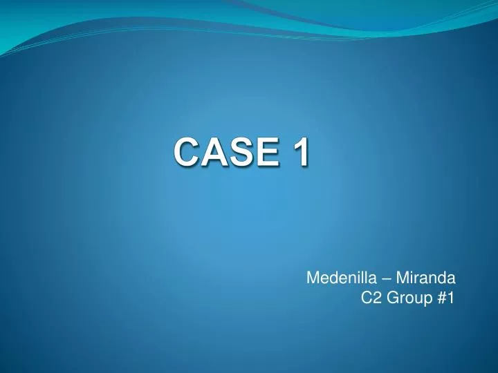 case 1