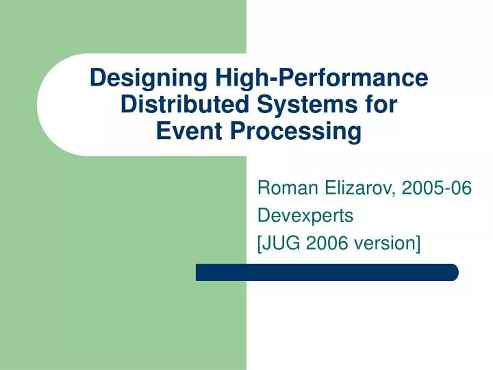 designing high performance distributed systems for event processing